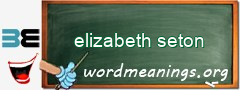 WordMeaning blackboard for elizabeth seton